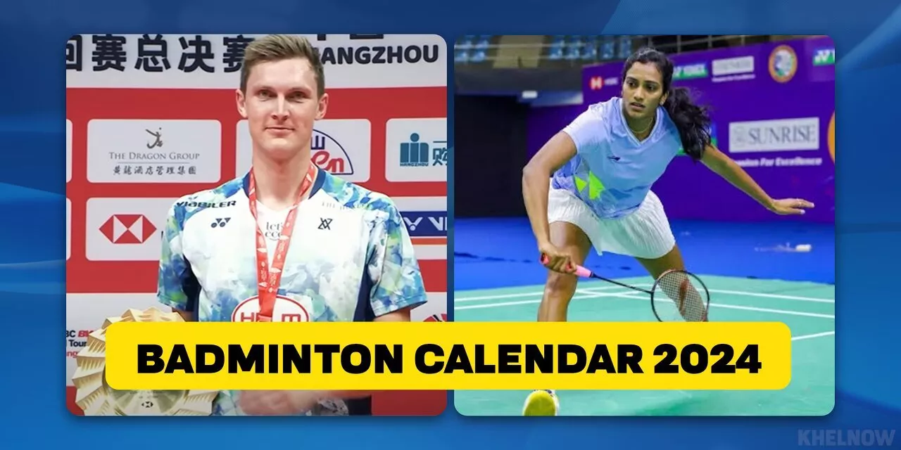 Full list of events in badminton calendar in 2024