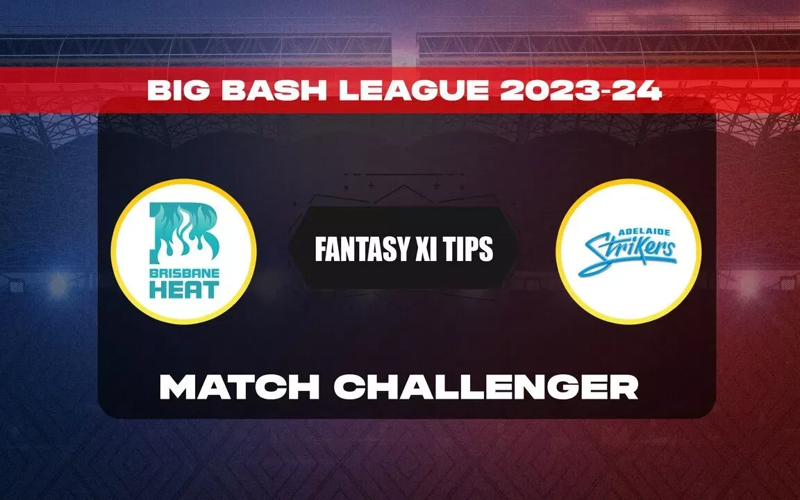 HEA vs STR Dream11 Prediction, Dream11 Playing XI, Today Match Challenger, BBL 2023-24