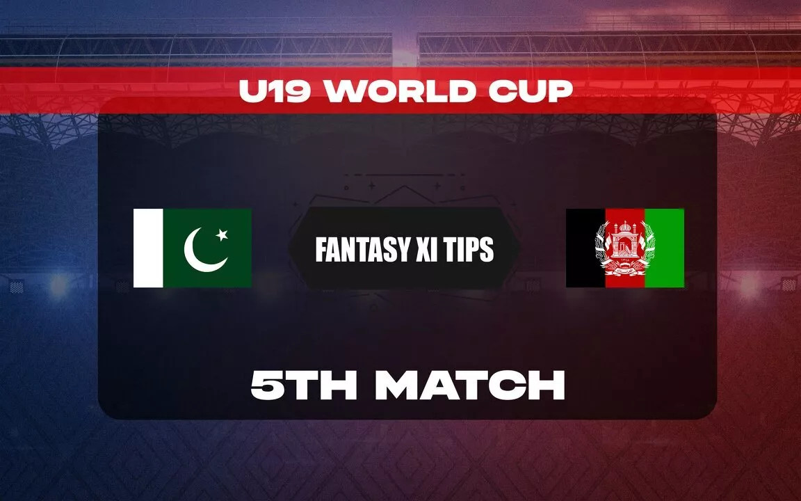 PAKU19 vs AFGU19 Dream11 Prediction, Dream11 Playing XI, Today Match 5, ICC Under 19 World Cup