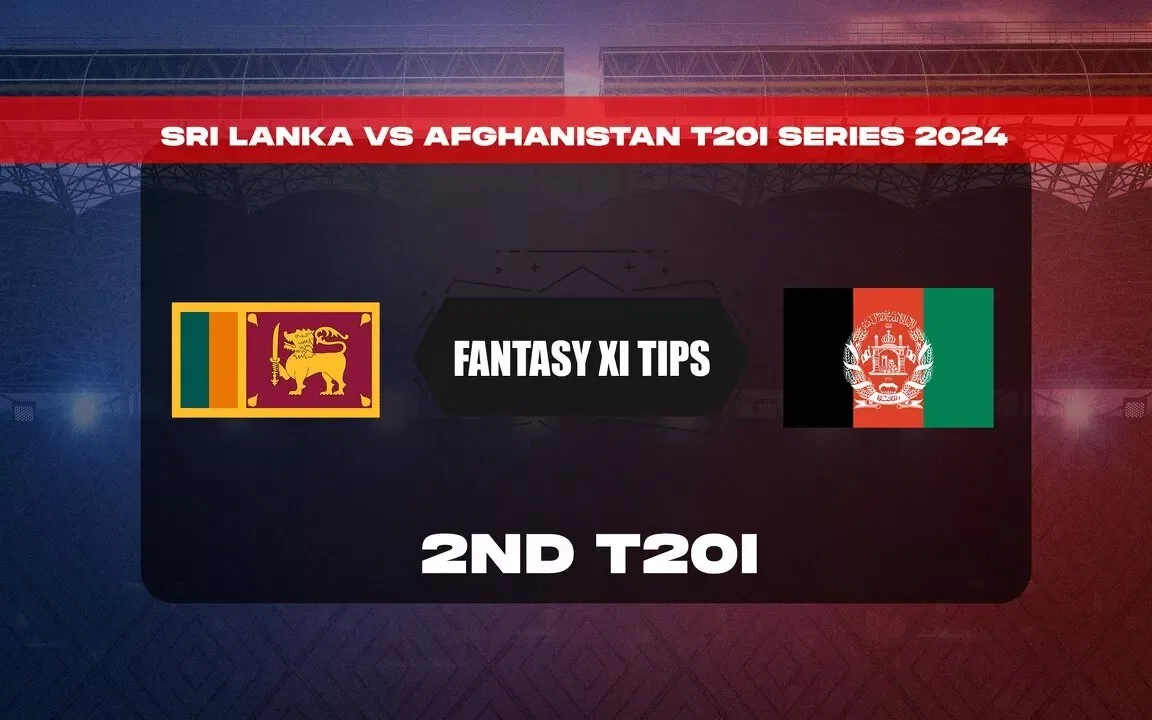 SL vs AFG Dream11 Prediction, Dream11 Playing XI, Today Match 2, Sri Lanka vs Afghanistan T20I series 2024
