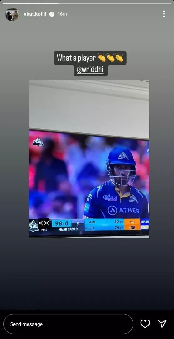 Virat Kohli posts a story on Instagram praising GT batsman Wriddhiman Saha for thrashing LSG.