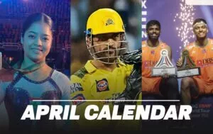 Indian Sports Calendar 2024: Major events to look forward to in April