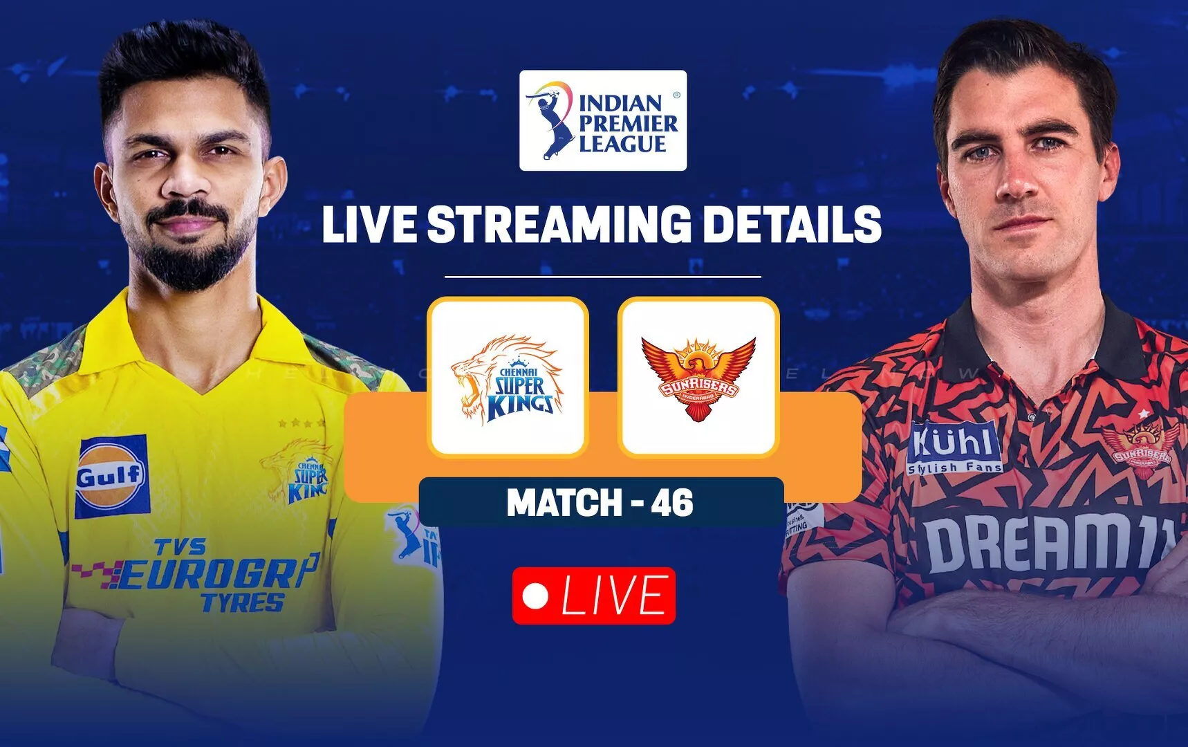 Csk Vs Srh Live Streaming Details When And Where To Watch Match 46 Of Ipl 2024 4308