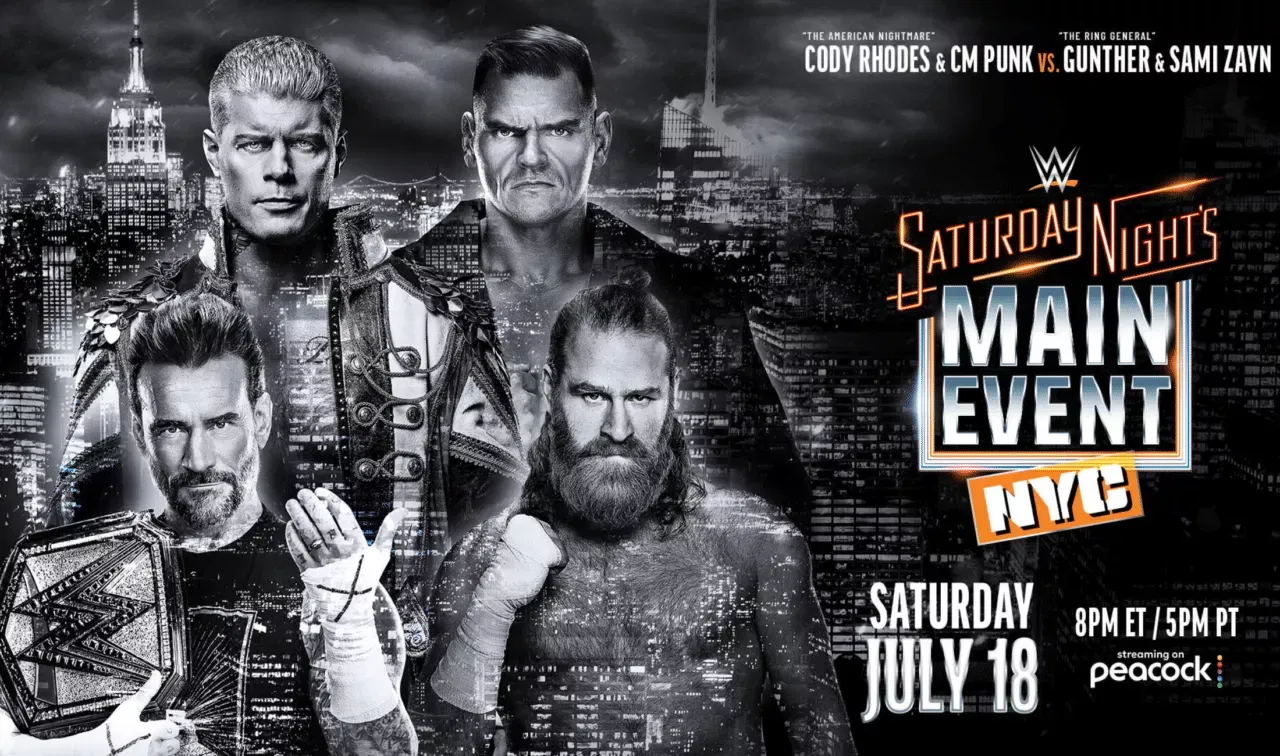 WWE Saturday Night's Main Event July 18, 2026 CM Punk & Cody Rhodes vs Sami Zayn & Gunther