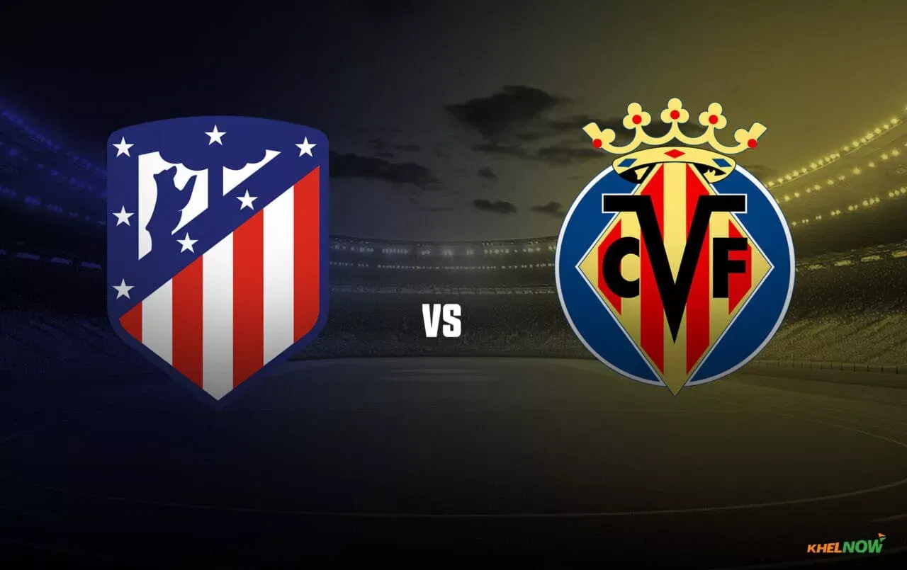 Atletico Madrid vs Villarreal Preview – prediction, team news, lineups | LaLiga 2026-27
