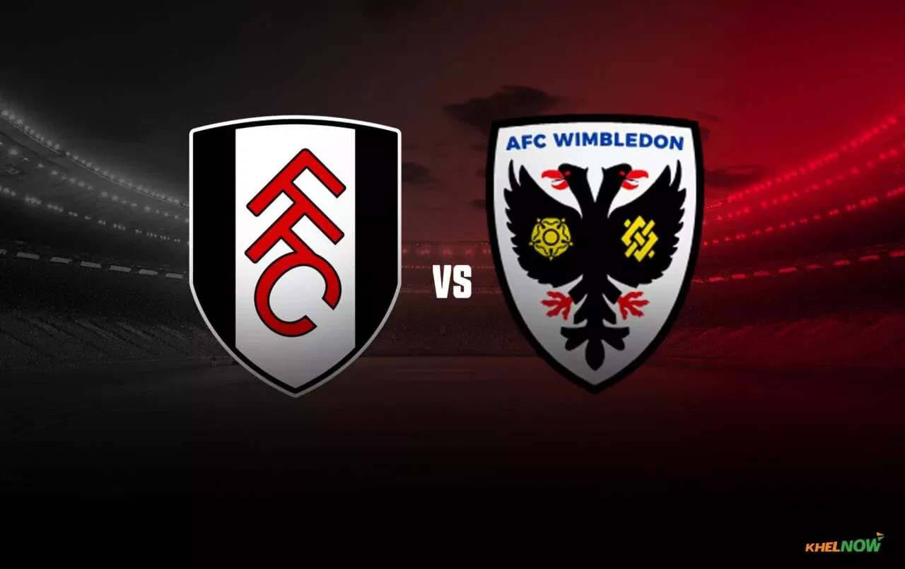 Fulham vs AFC Wimbledon Preview – prediction, team news, lineups | Carabao Cup 2026-27