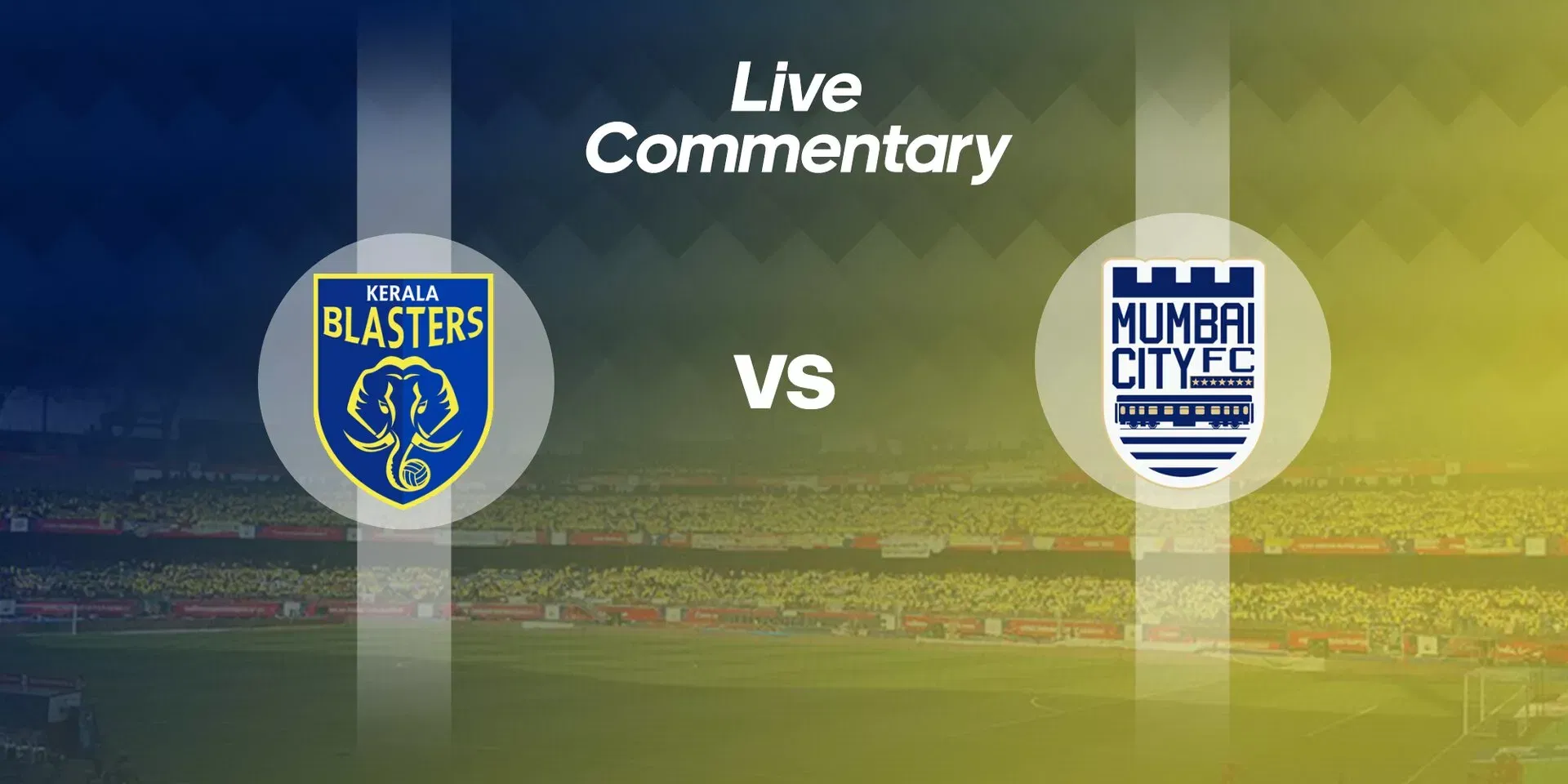 ISL 201920 Kerala Blasters vs Mumbai City FC Live Commentary