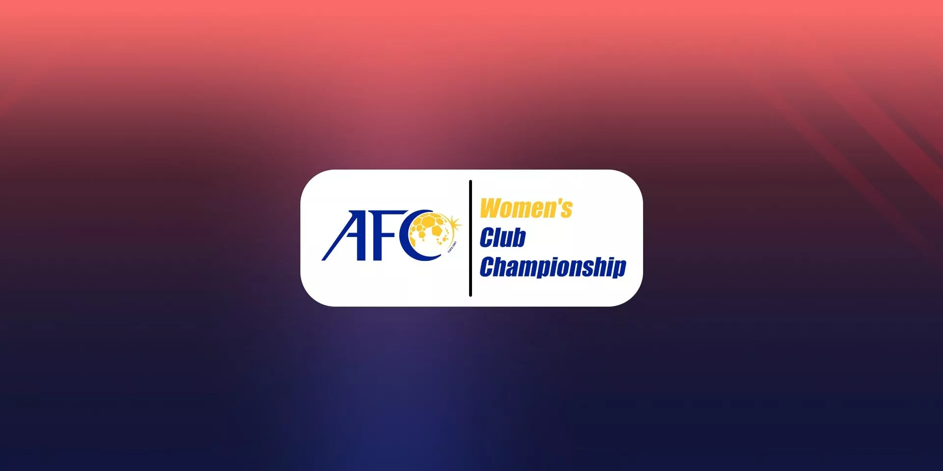 AFC announces expanded Women's Club Championship pilot