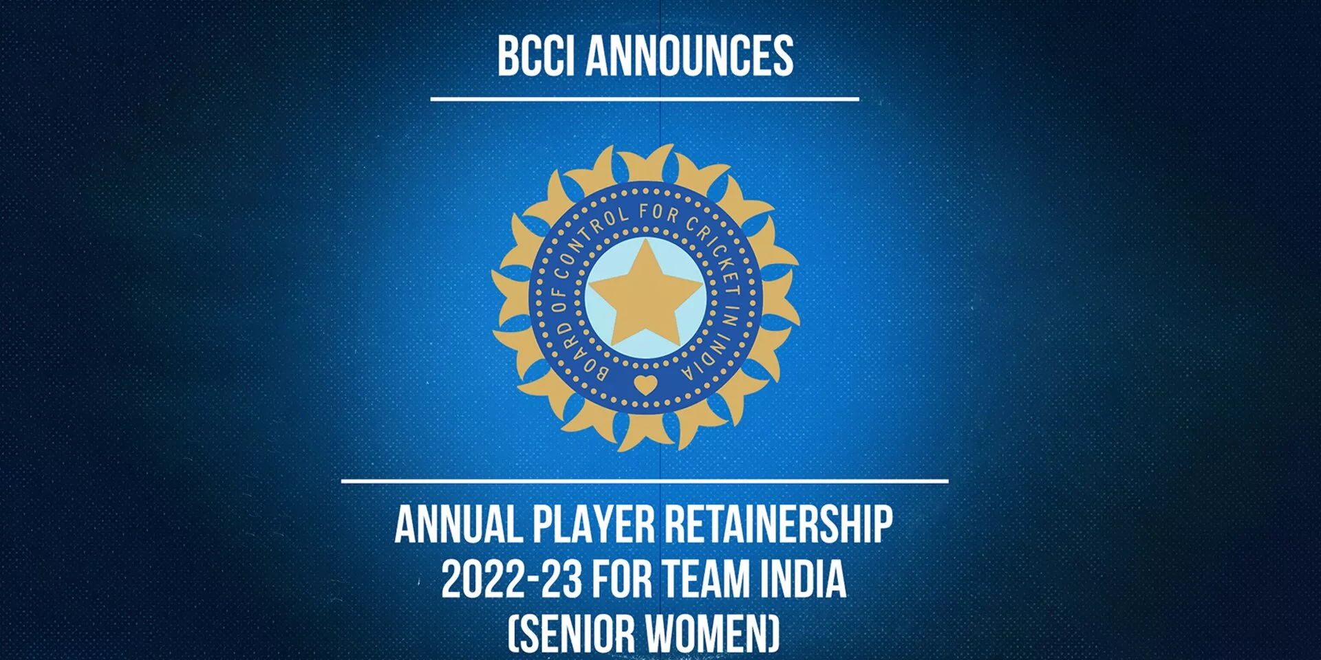 BCCI Announces Annual Retainership For Indian Women’s Cricket Team For ...