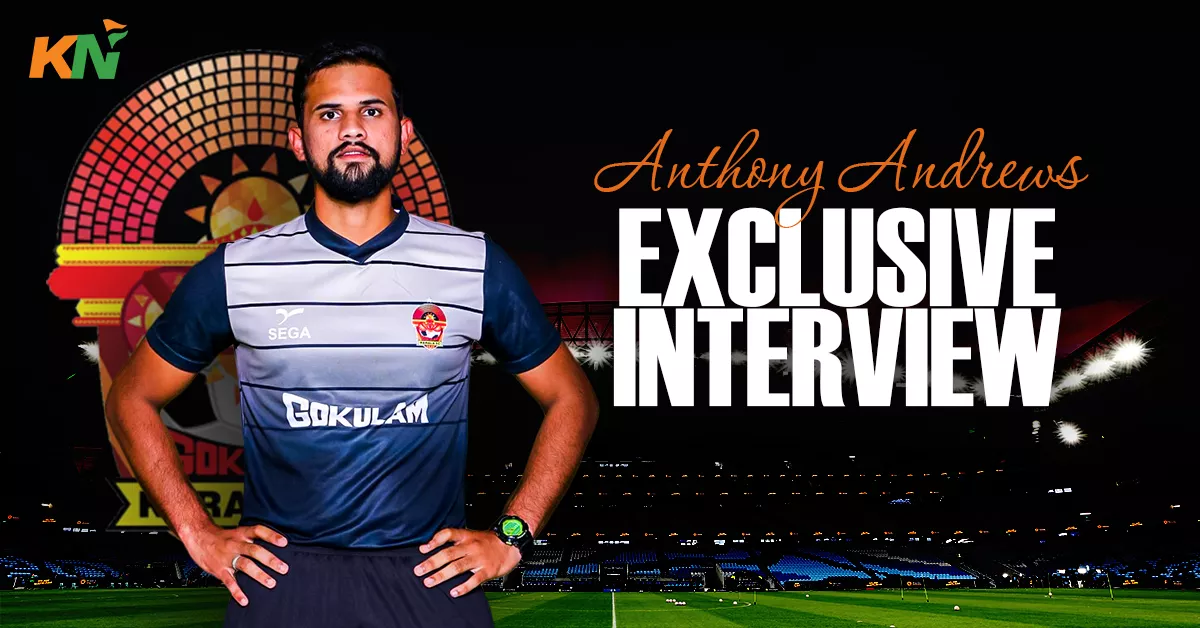 Anthony Andrews Exclusive Interview Gokulam Kerala Indian Women's League IWL 2023
