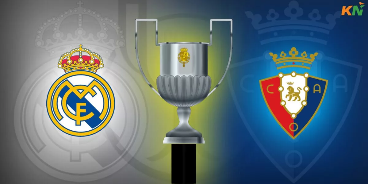 Real Madrid and Osasuna’s route to Copa del Rey Final 2023