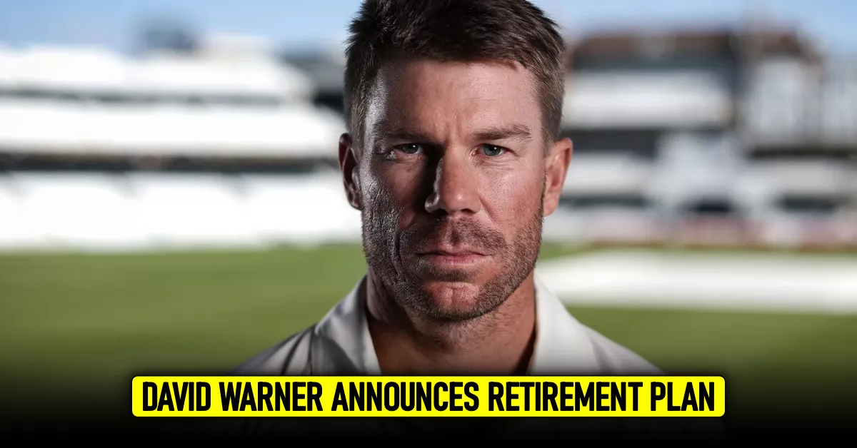 David Warner announces retirement from test cricket, This game to be his last