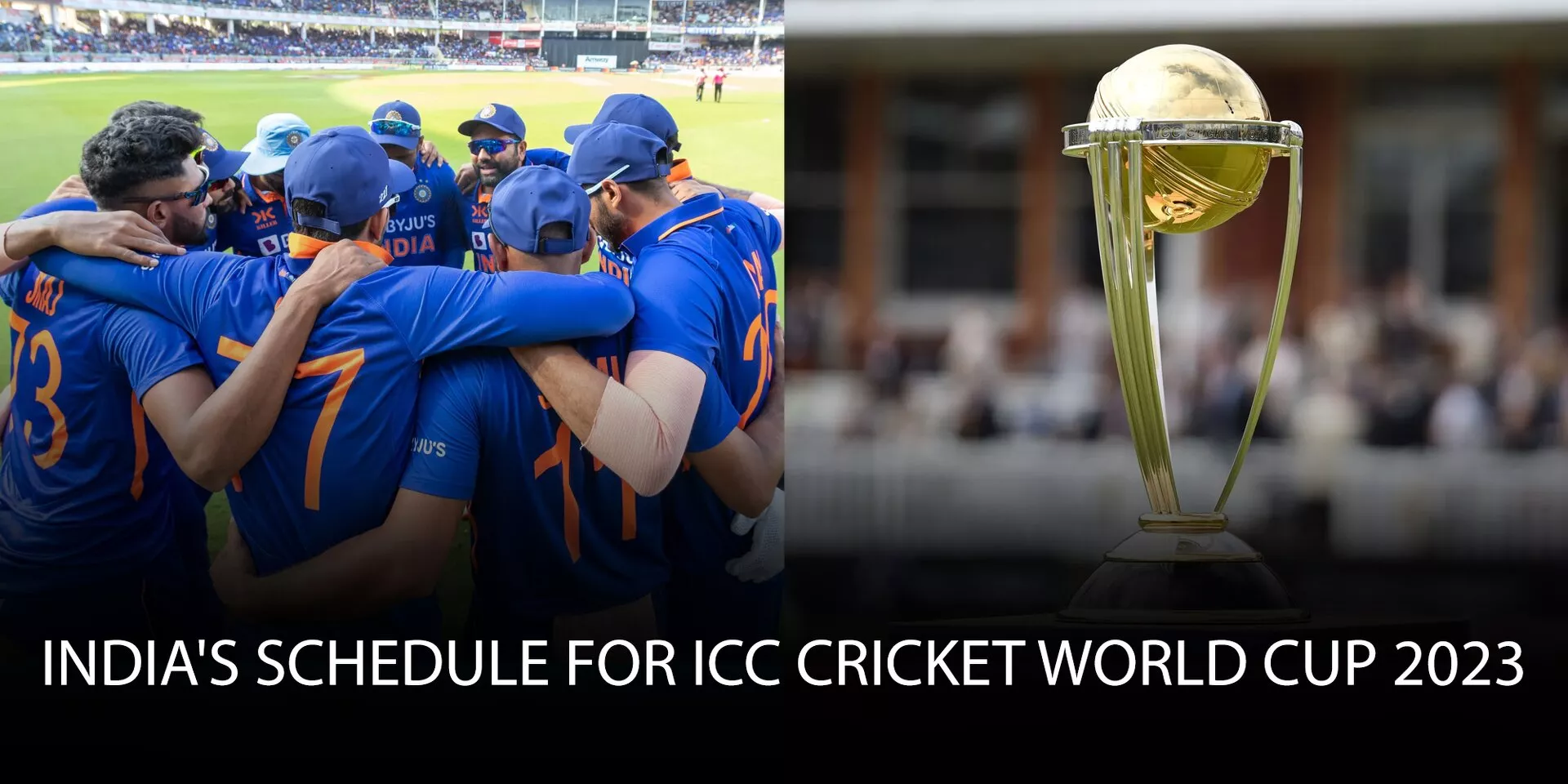 India’s Schedule For ICC Cricket World Cup 2023, Fixtures, Dates ...