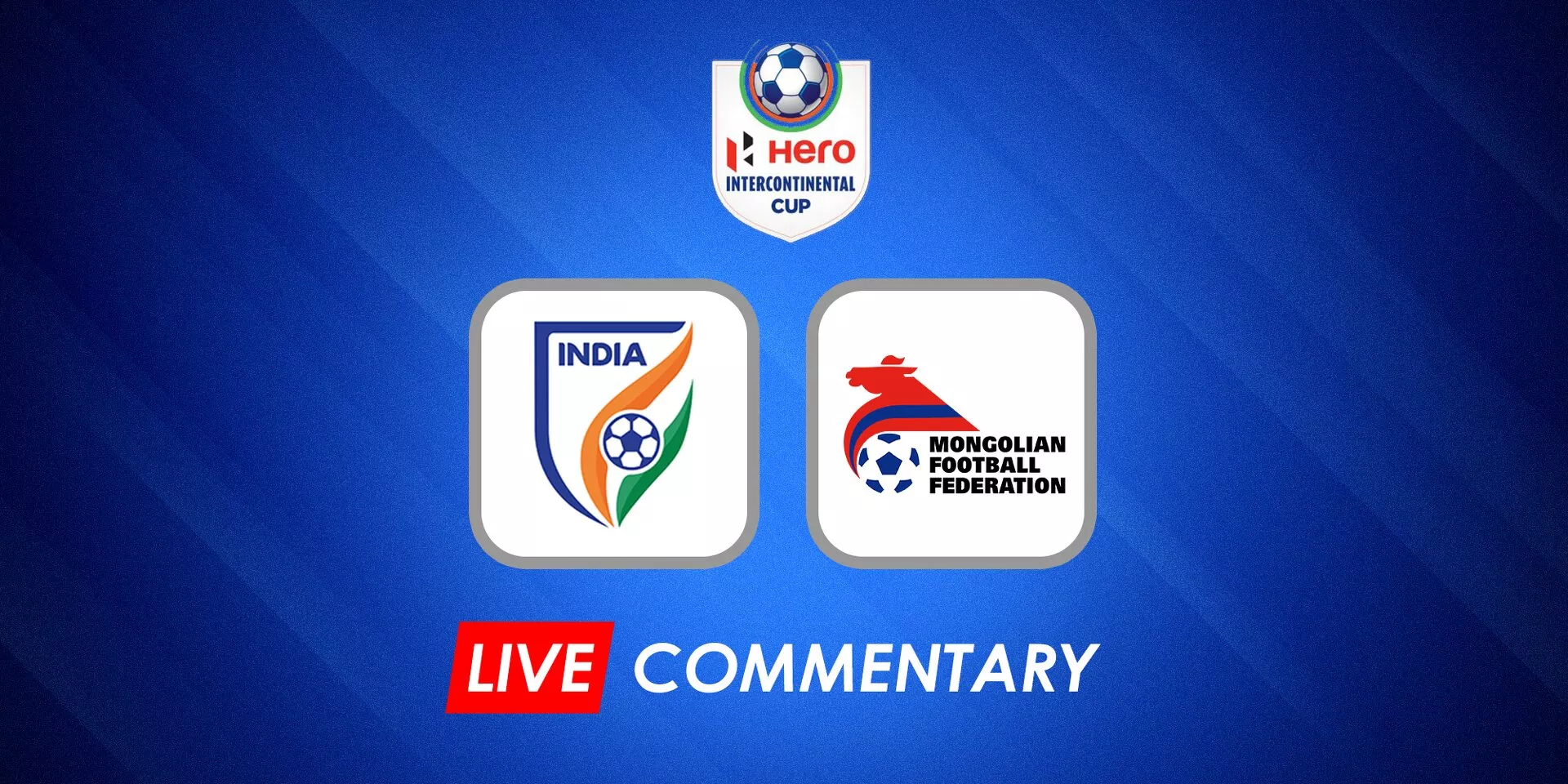 India vs Mongolia Hero Intercontinental Cup 2023 Live Updates