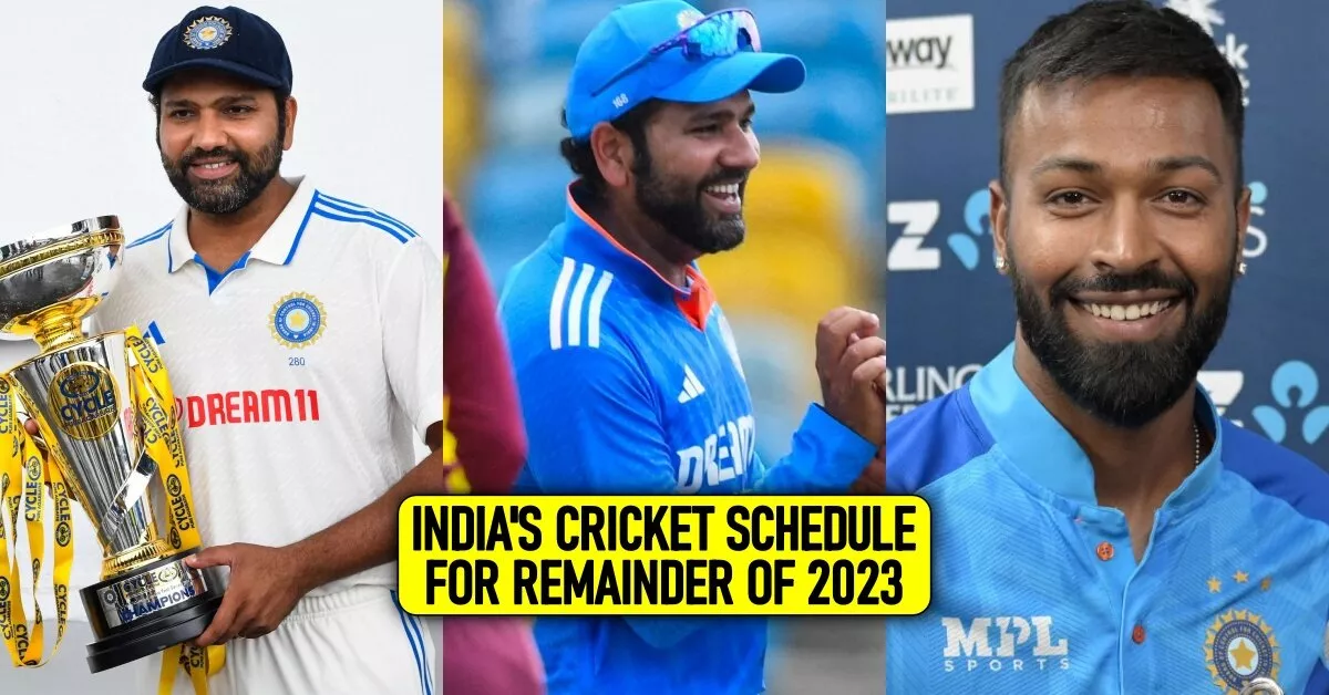 Indian Cricket Team schedule for the remainder of 2023