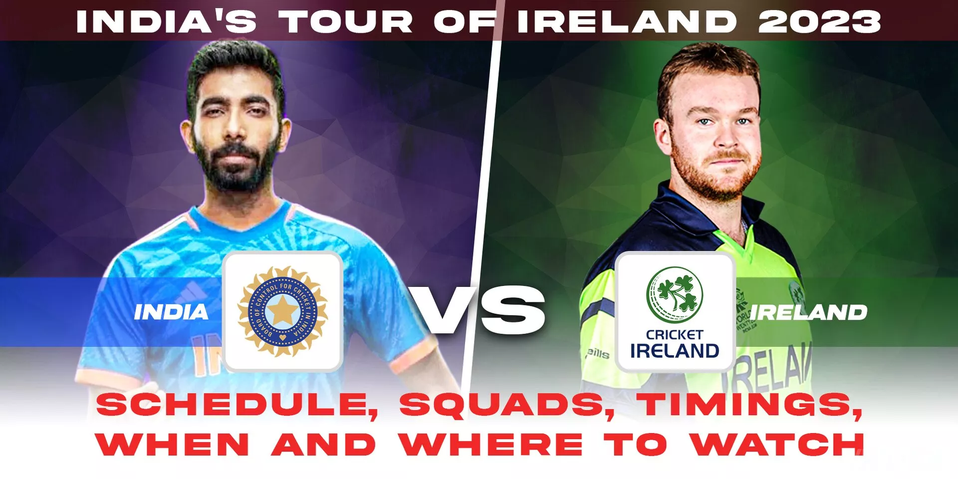 India’s tour of Ireland 2023 Schedule, Squads, Venues, When and Where