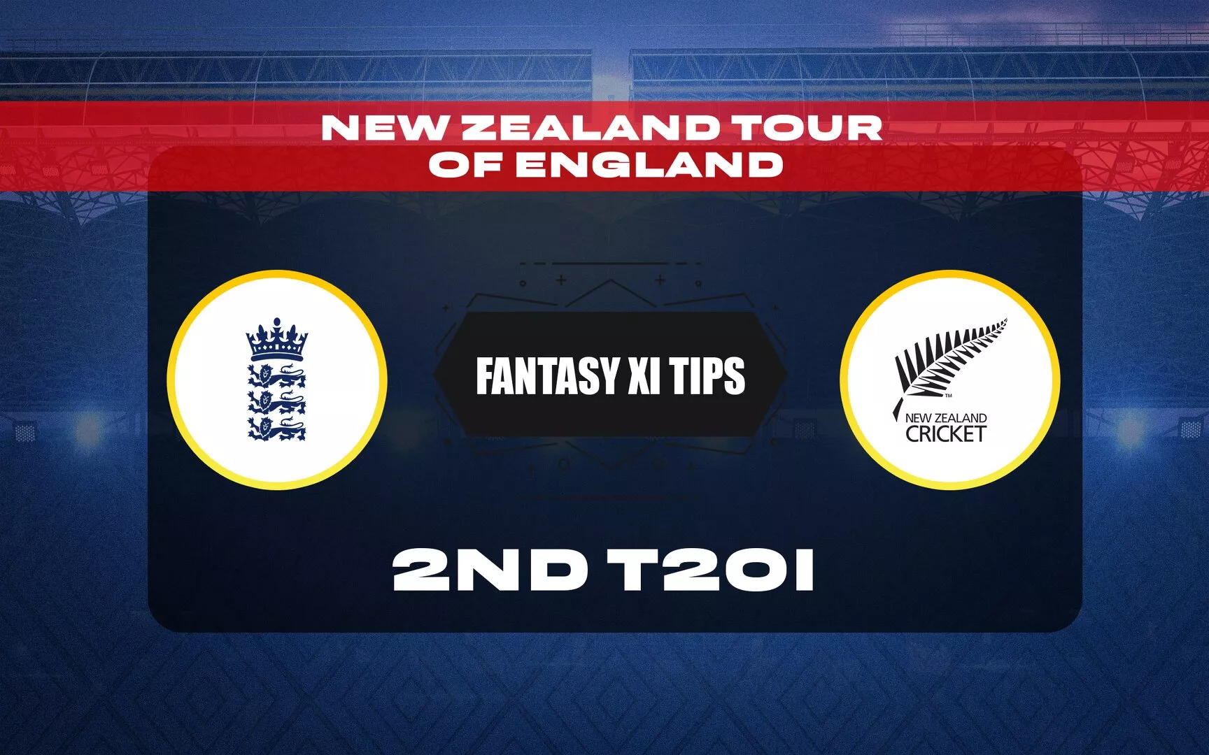 ENG vs NZ 2nd T20: Dream11 predictions, fantasy predictions, कप्तान किसे चुने, प्लेइंग 11
