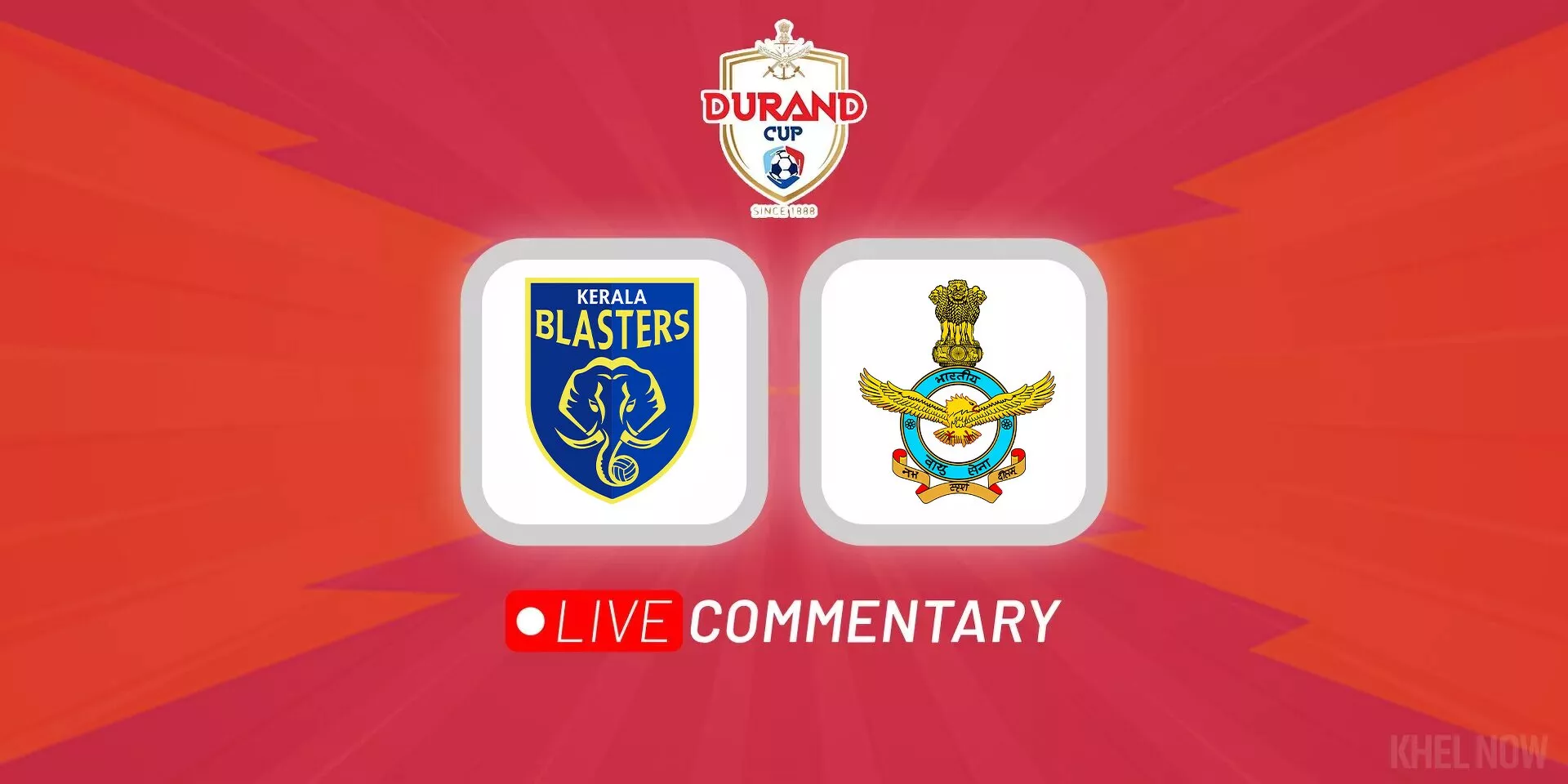 Durand Cup 2023 Kerala Blasters vs Indian Air Force Live Updates