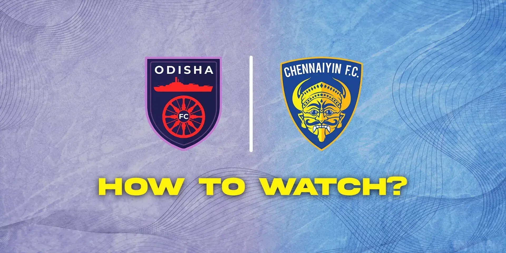 ISL: Where and how to watch Odisha FC vs Chennaiyin FC match?