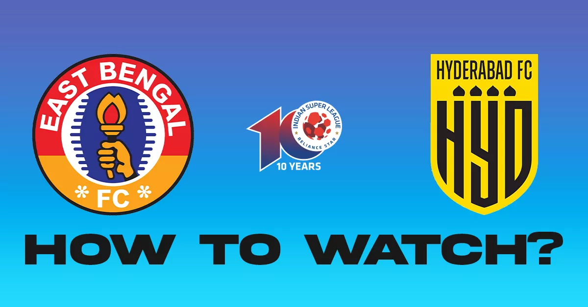 ISL 2023-24: Where and how to watch East Bengal vs Hyderabad FC game?