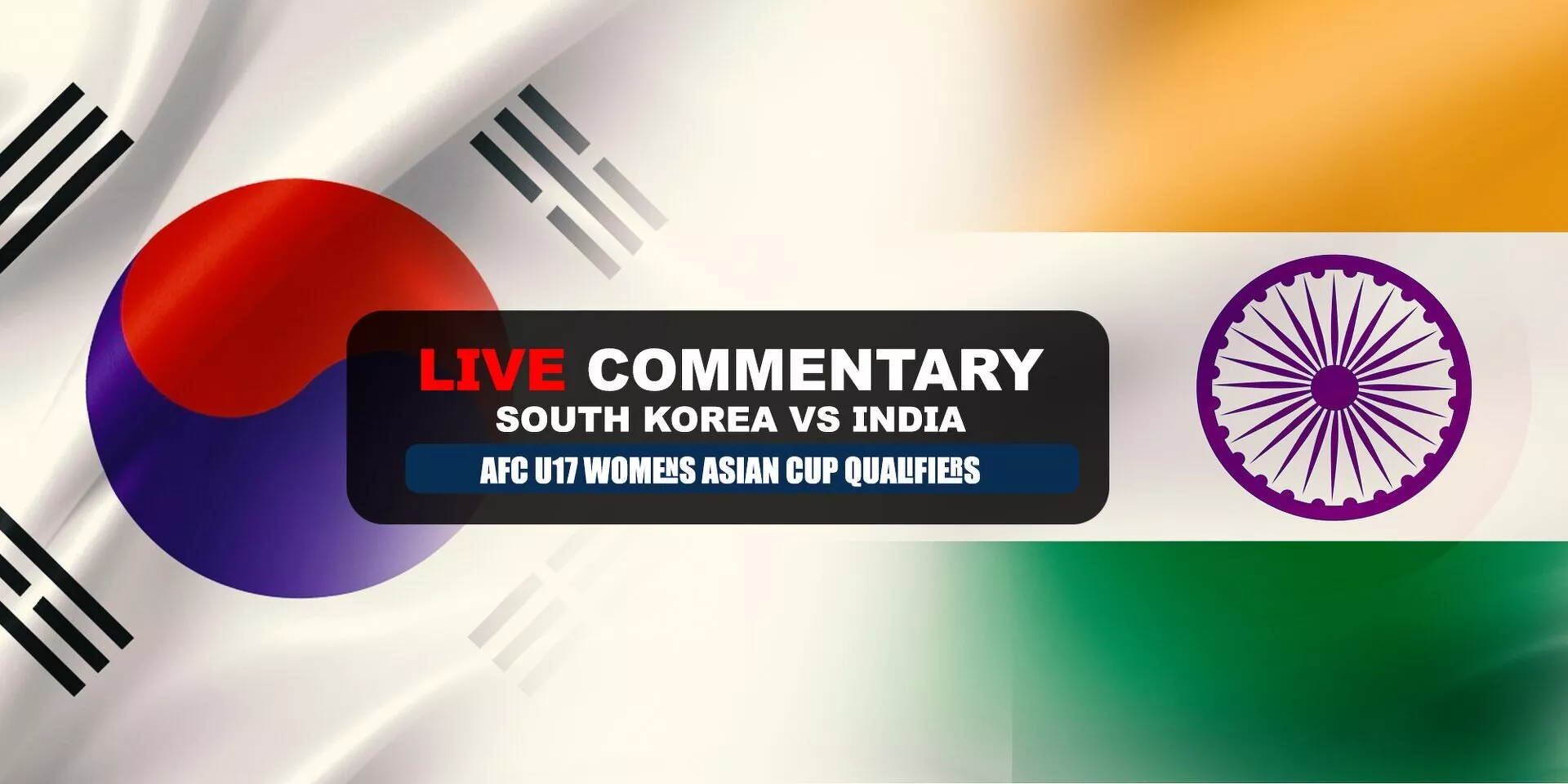 AFC U-17 Women’s Asian Cup Qualifiers: South Korea vs India Live Updates