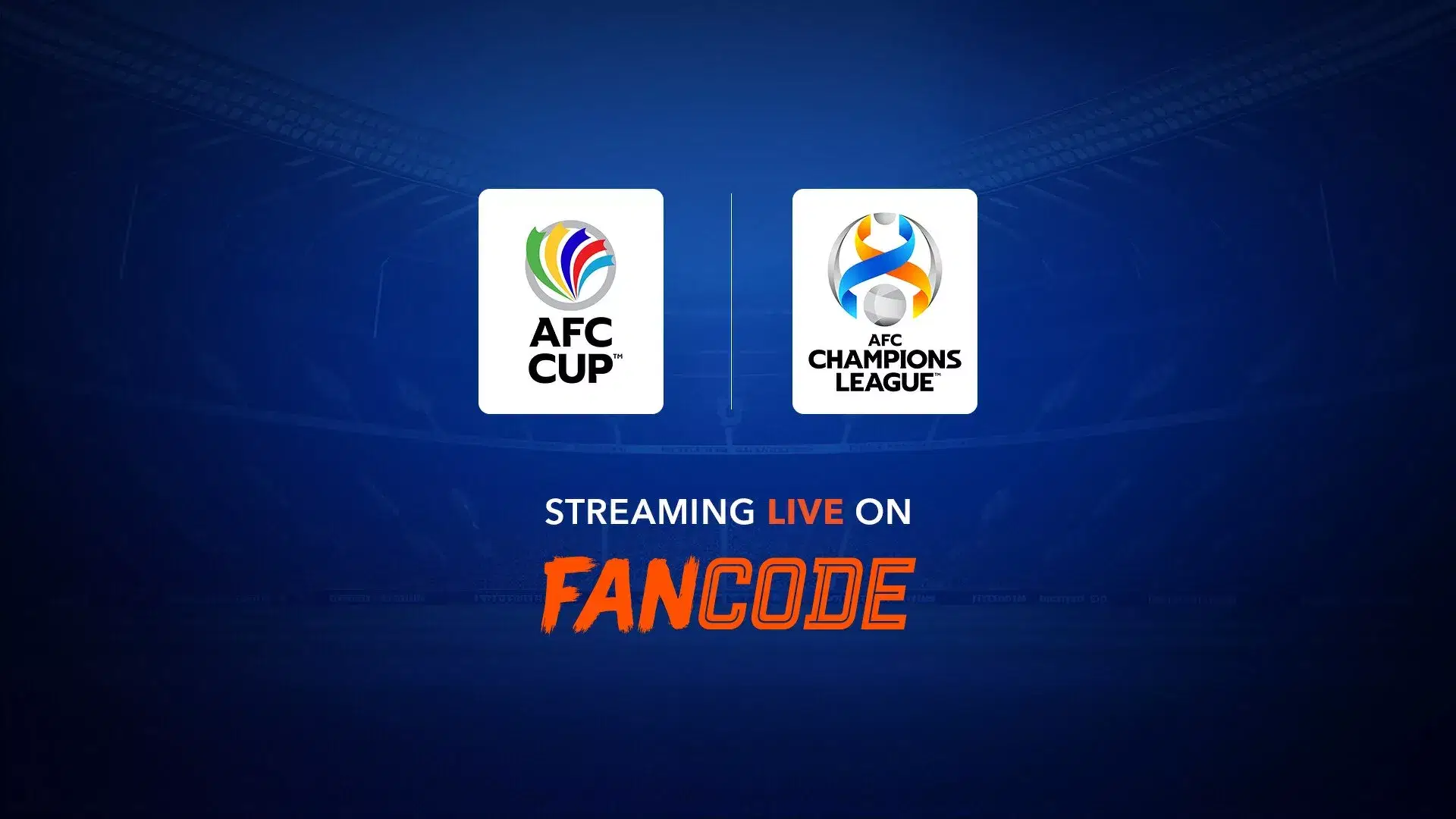 FANCODE TELECAST LIVE STREAM AFC COMPETITIONS AFC CHAMPIONS LEAGUE AFC CUP AFC U-17 U-20 WOMEN'S ASIAN CUP