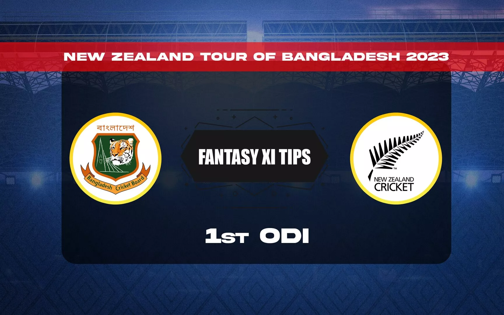 BAN vs NZ Dream11 Prediction, Dream11 Playing XI, Today 1st ODI, New Zealand tour of Bangladesh 2023