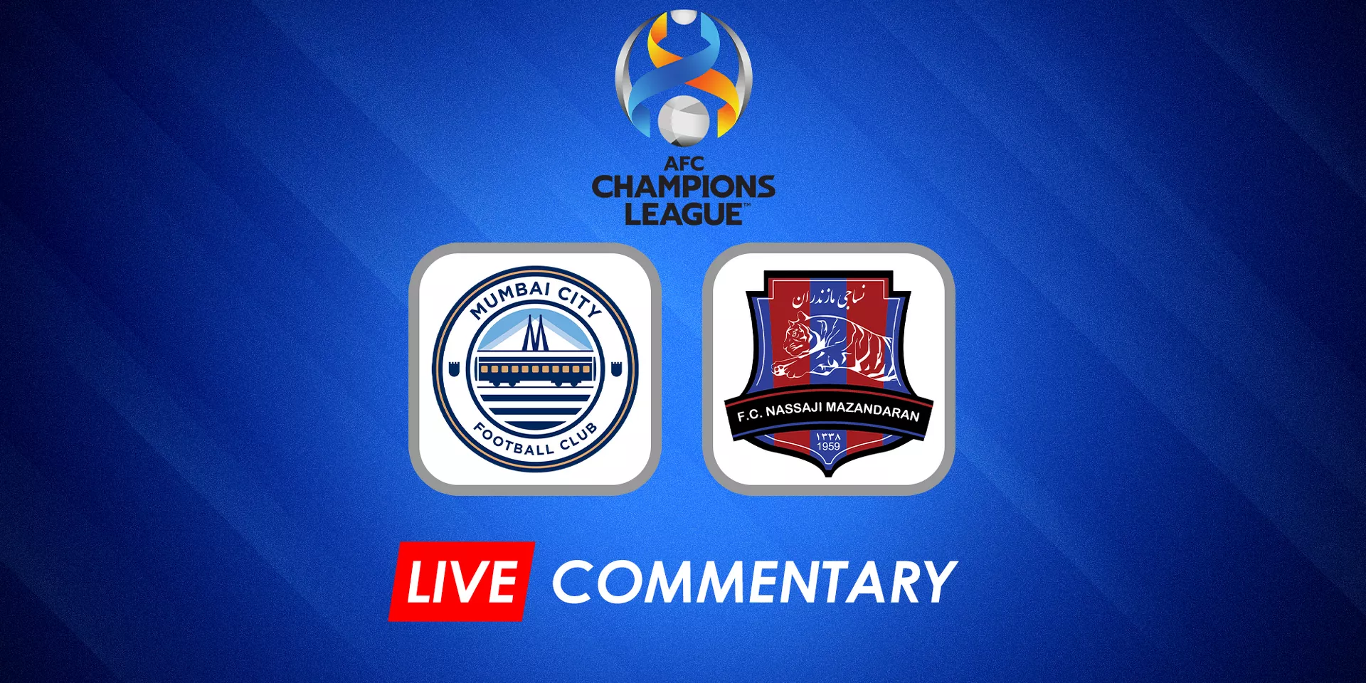 Mumbai City FC vs FC Nassaji Mazandaran AFC Champions League