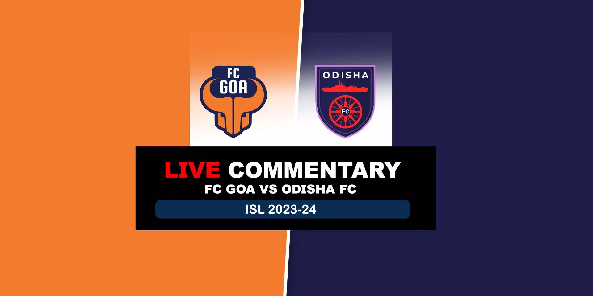 Isl Fc Goa Vs Odisha Fc Live Updates