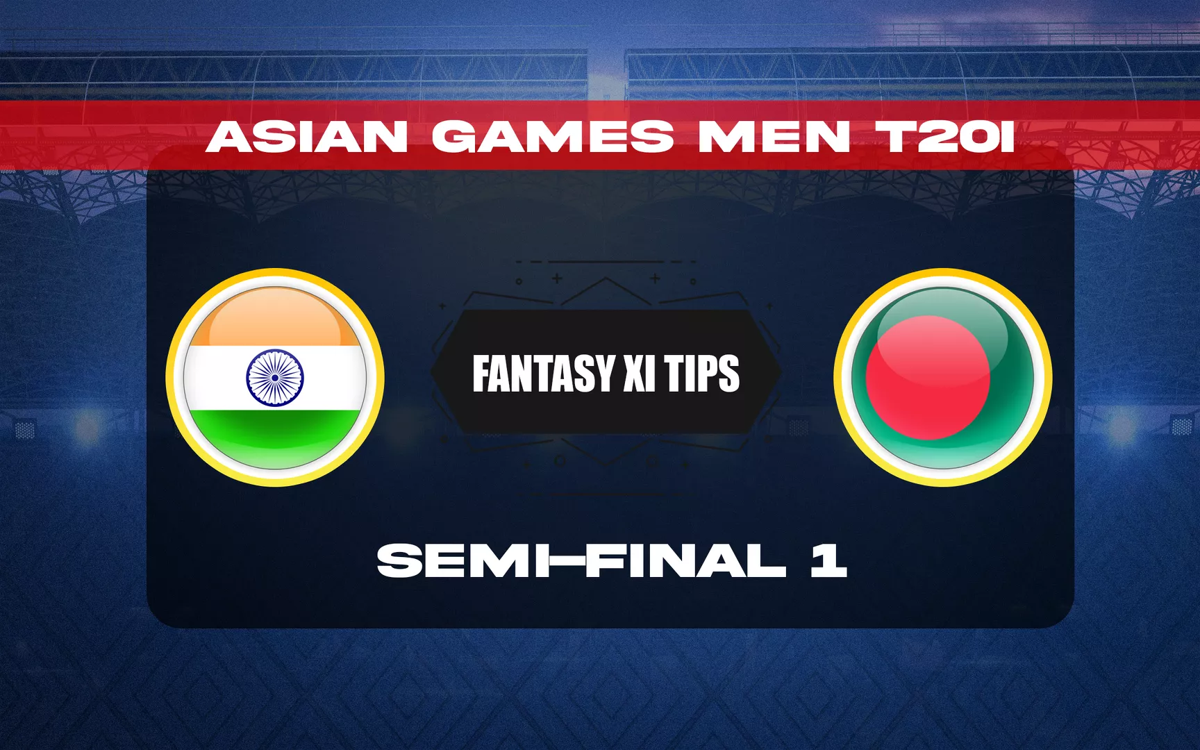IND vs BAN Dream11 Prediction, Dream11 Playing XI, Today Semi-Final 1, Asian Games Men T20I 2023