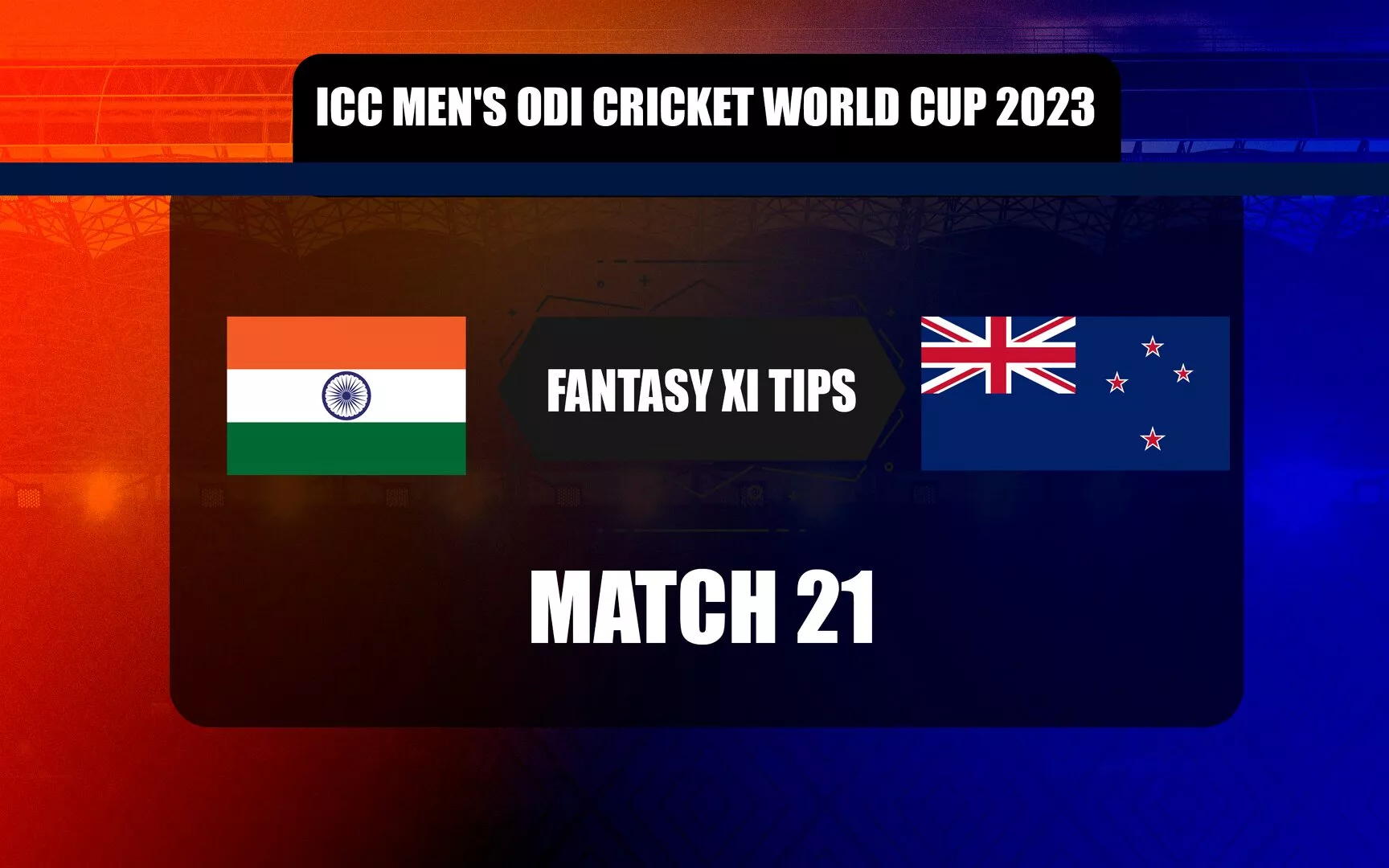 IND vs NZ Dream11 Prediction, Dream11 Playing XI, Today Match 21, ICC Men’s ODI Cricket World Cup 2023