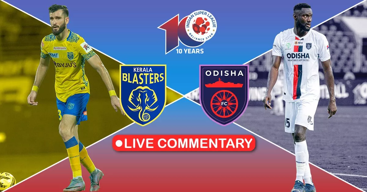 ISL 2023-24 KERALA BLASTERS VS ODISHA FC LIVE UPDATES