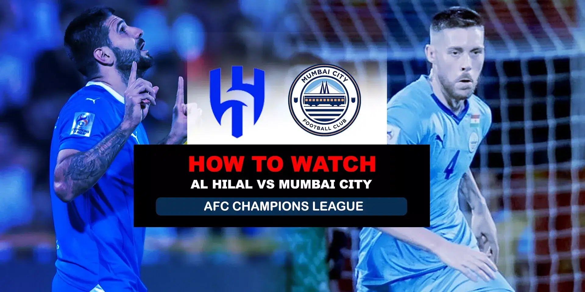 Al-Hilal x Mumbai City ao vivo: como assistir ao jogo online e onde vai  passar na TV pela Liga dos Campeões da Ásia - Portal da Torcida