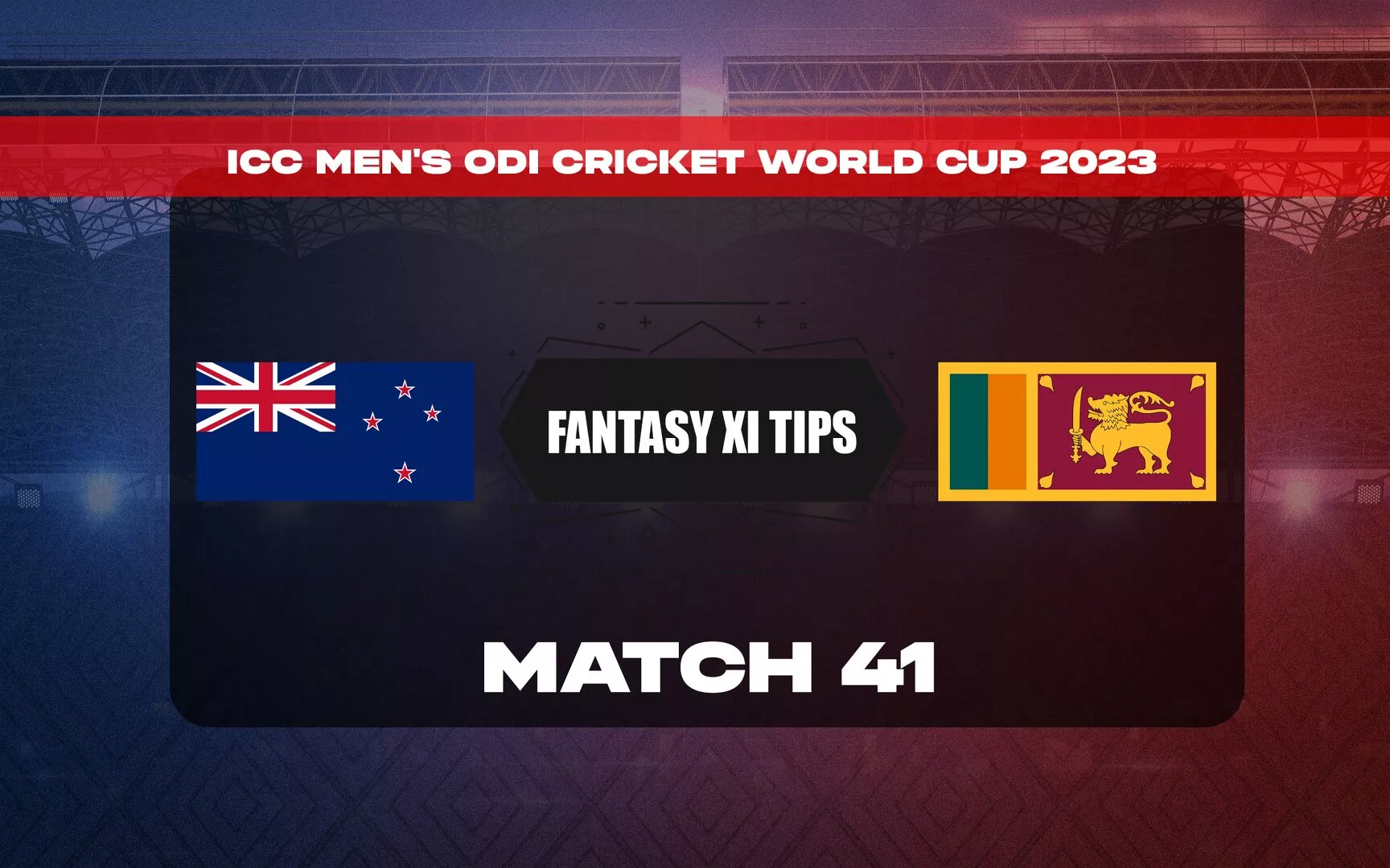 NZ vs SL Dream11 Prediction, Dream11 Playing XI, Today Match 41, ICC Men’s ODI Cricket World Cup 2023