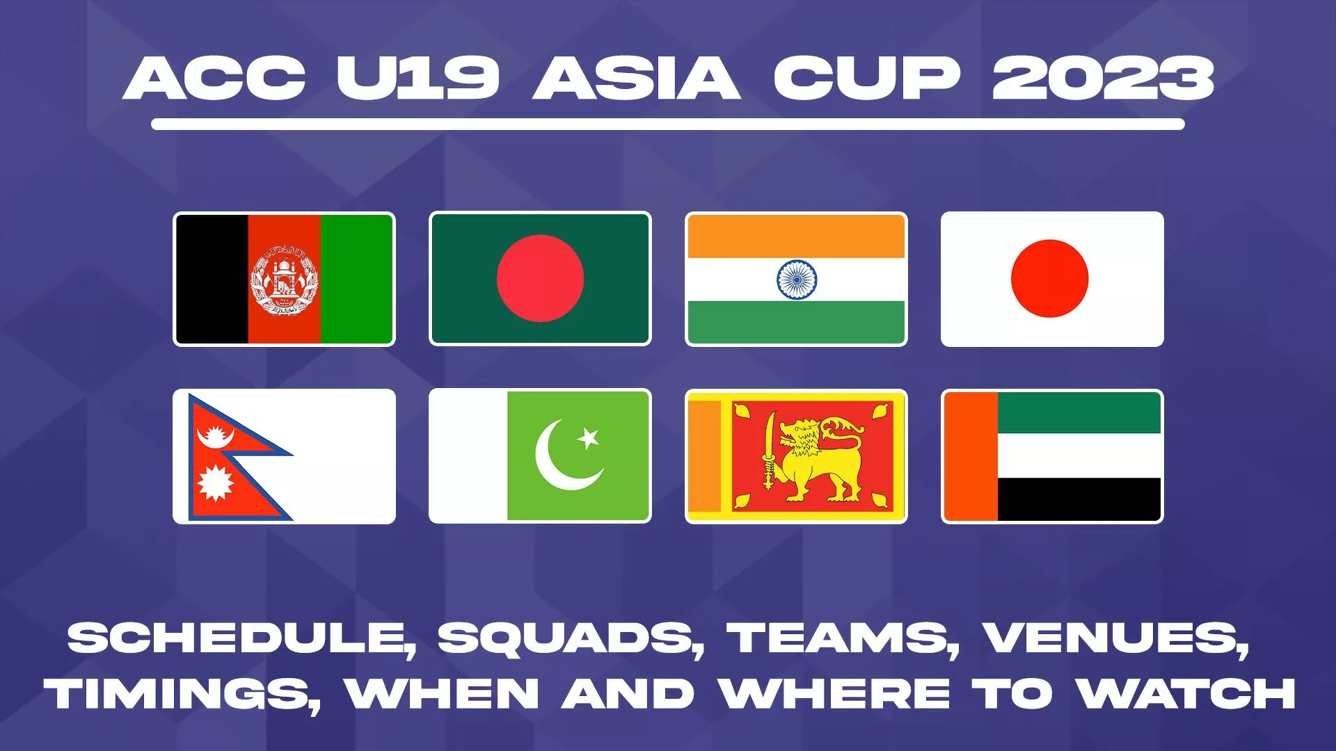 ACC U19 Asia Cup 2023 Schedule, squads, venues, when and where to watch