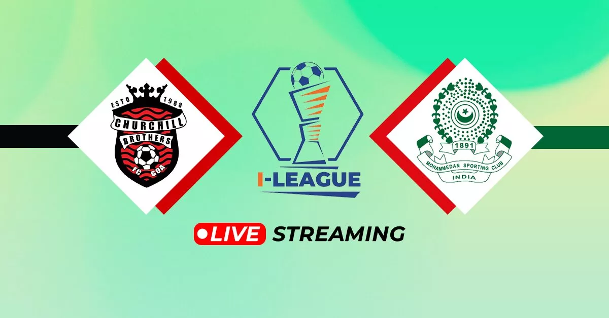 I-League 2023-24: Churchill Brothers vs Mohammedan SC Live Streaming