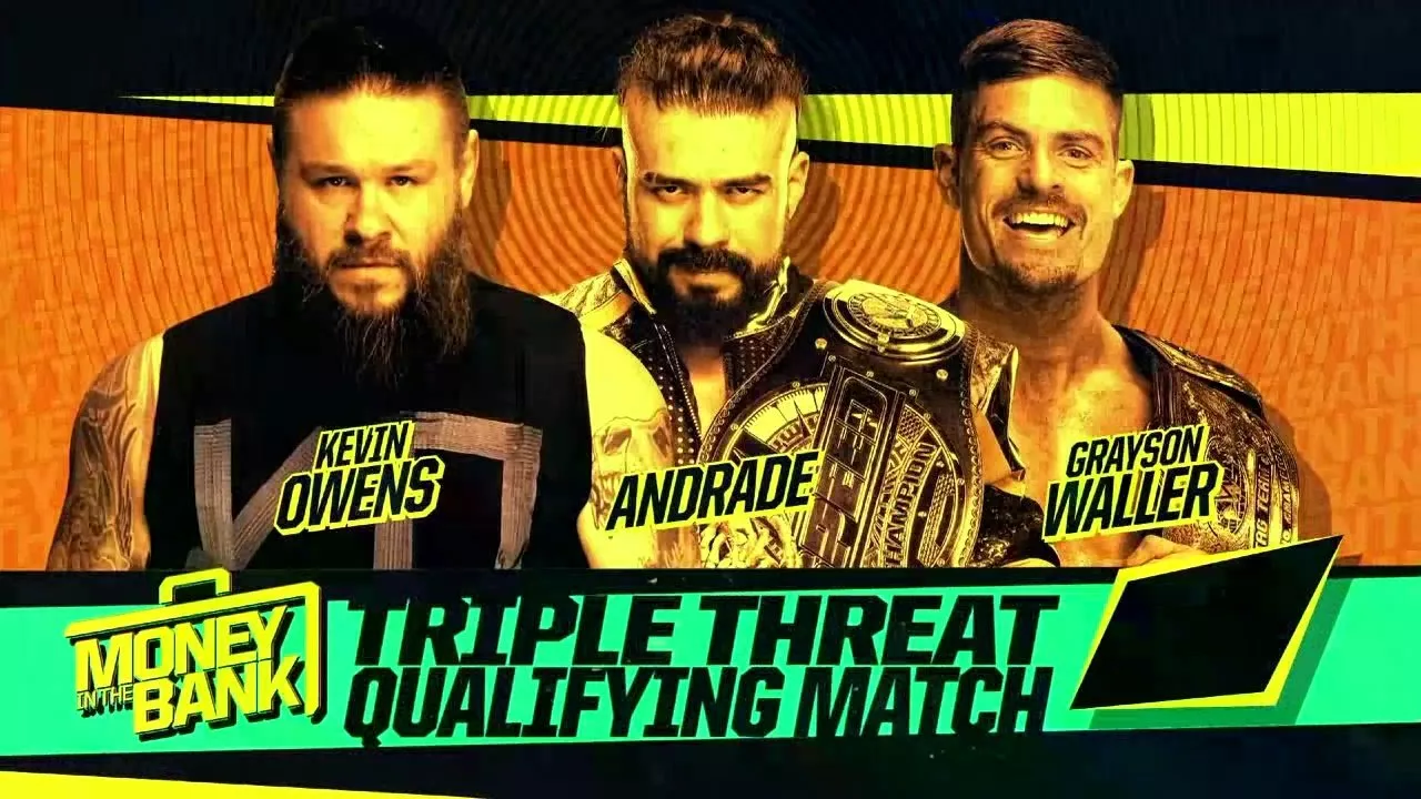 Money in the Bank Qualifying Match- Kevin Owens vs Andrade vs Grayson Waller