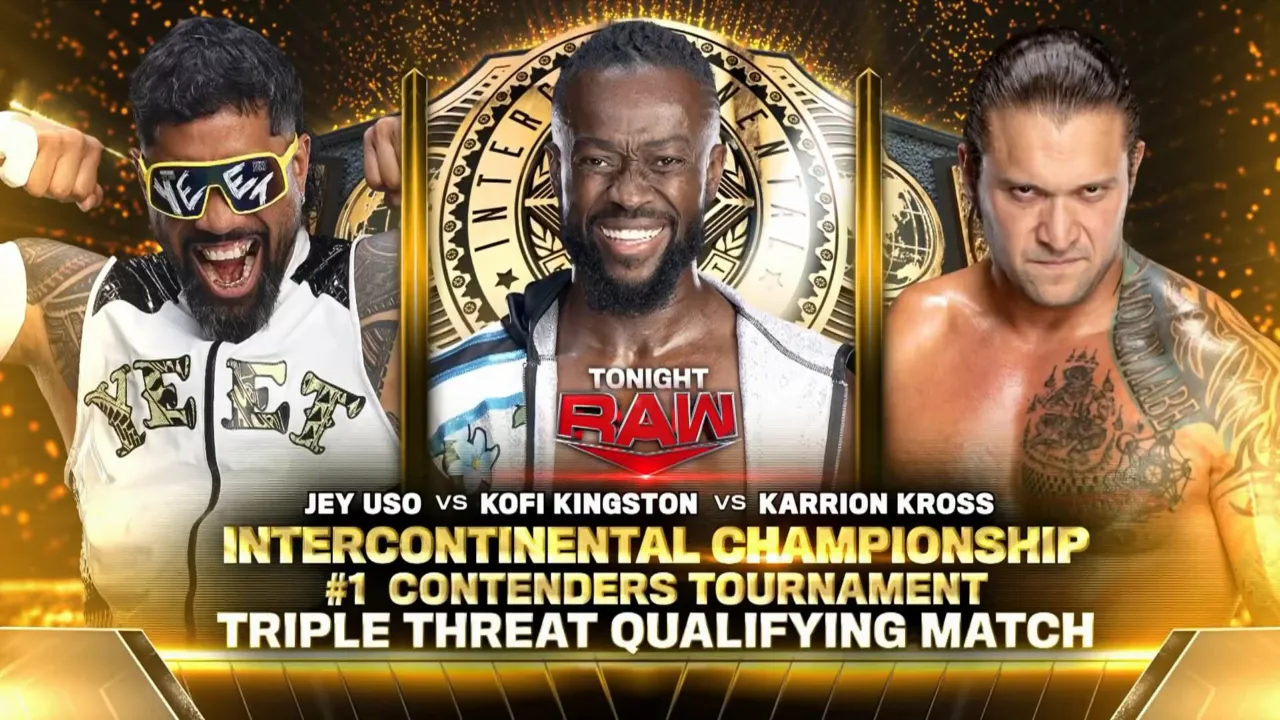 Intercontinenal Championship #1 Contender's Tournament [First round]- Jey Uso vs Kofi Kingston vs Karrion Kross